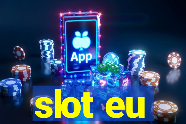 slot eu