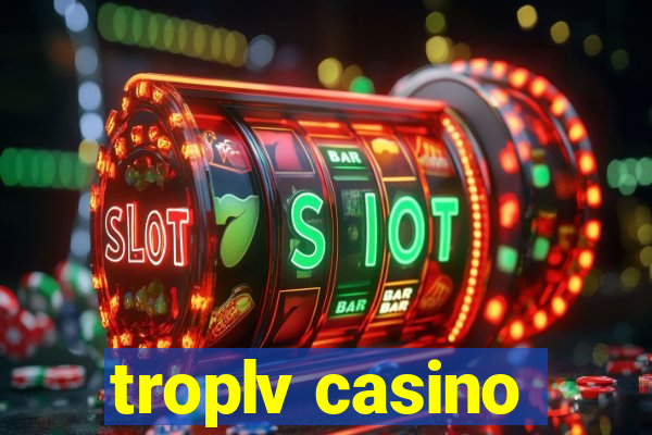 troplv casino