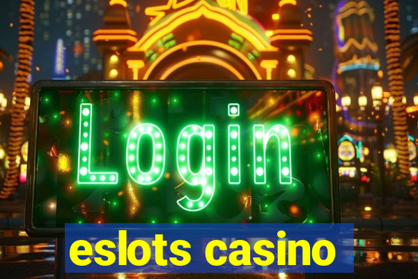 eslots casino