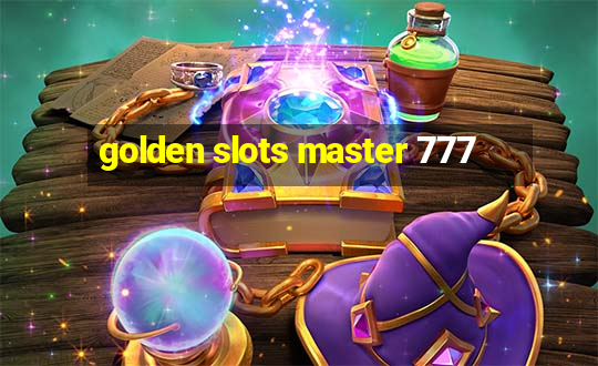 golden slots master 777