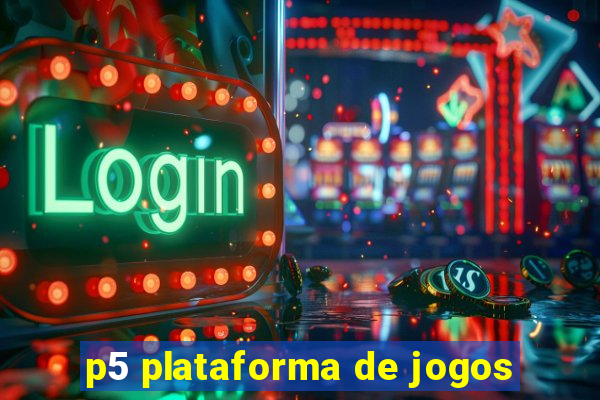 p5 plataforma de jogos