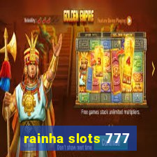 rainha slots 777