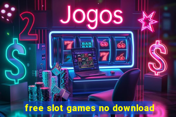 free slot games no download