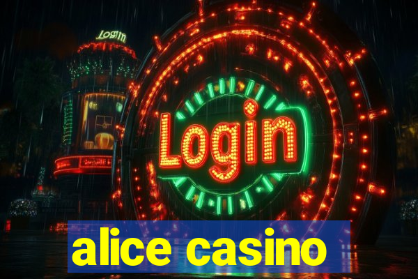 alice casino