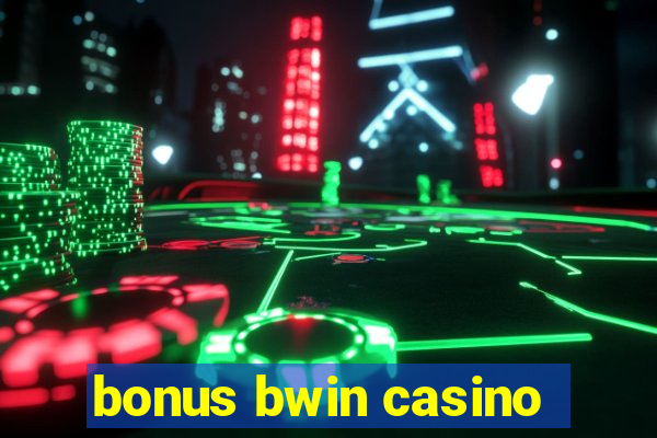 bonus bwin casino