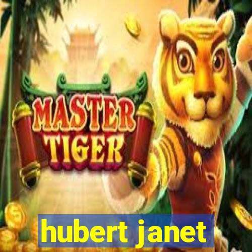 hubert janet