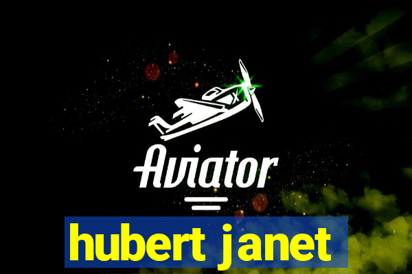 hubert janet