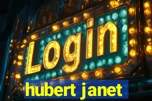 hubert janet