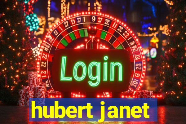 hubert janet