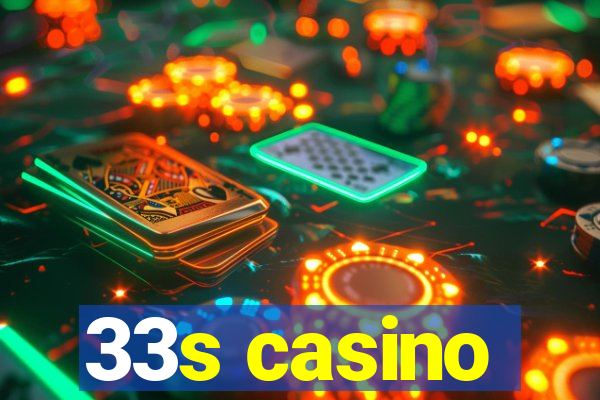 33s casino