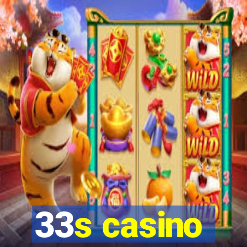 33s casino