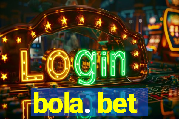 bola. bet