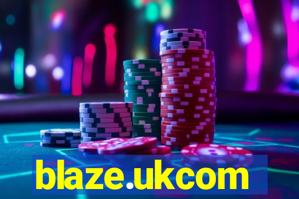 blaze.ukcom