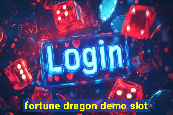 fortune dragon demo slot