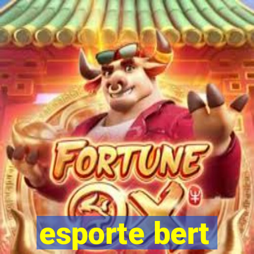 esporte bert