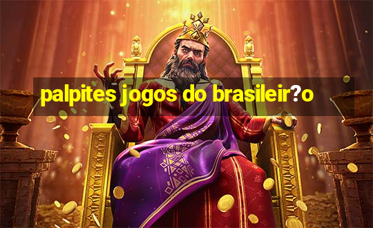 palpites jogos do brasileir?o