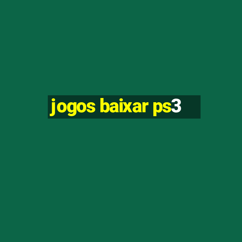 jogos baixar ps3