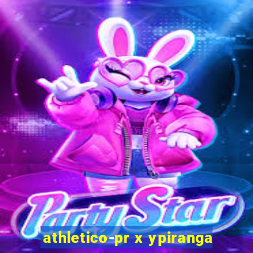 athletico-pr x ypiranga