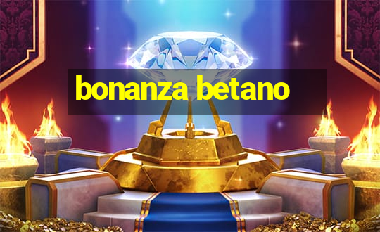 bonanza betano