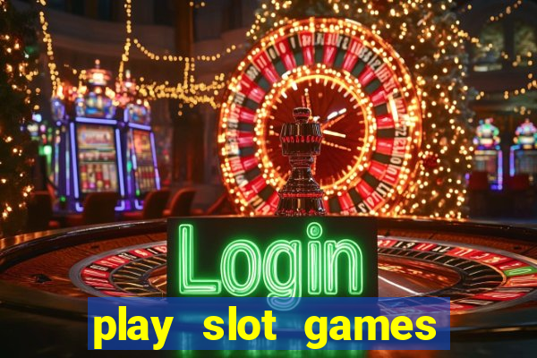 play slot games for free