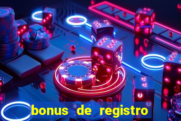 bonus de registro sem dep贸sito