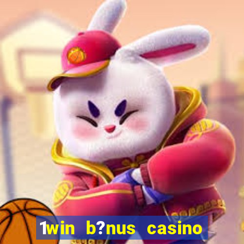 1win b?nus casino como usar