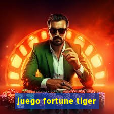 juego fortune tiger