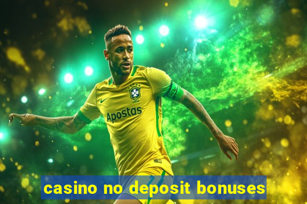 casino no deposit bonuses