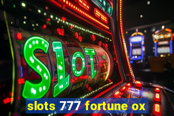 slots 777 fortune ox