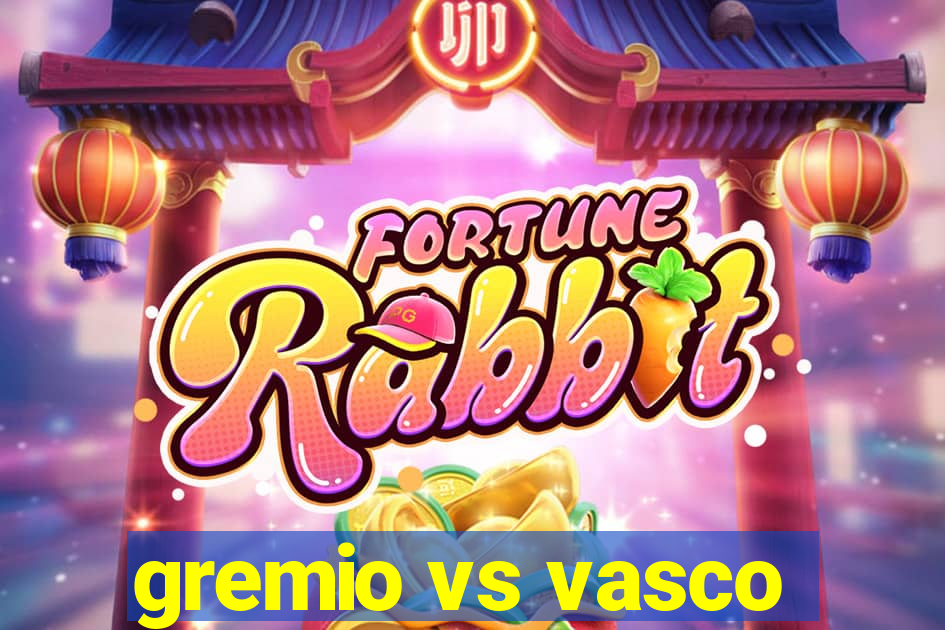 gremio vs vasco