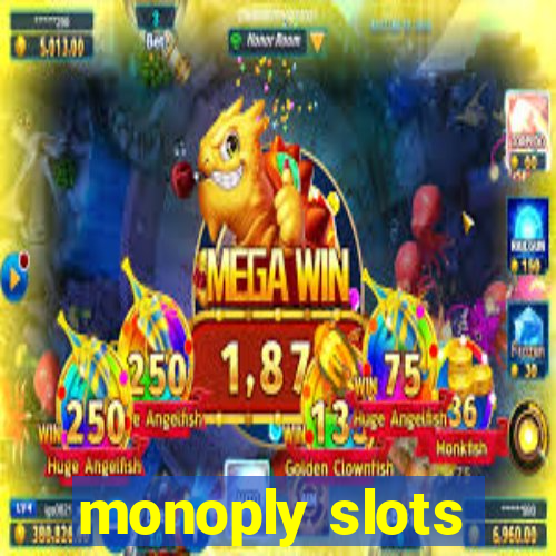 monoply slots