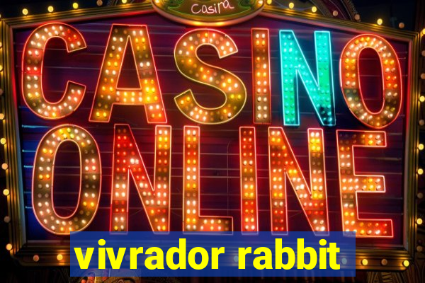 vivrador rabbit