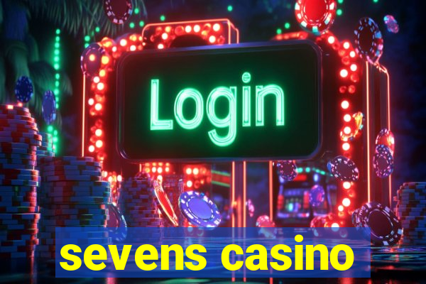 sevens casino