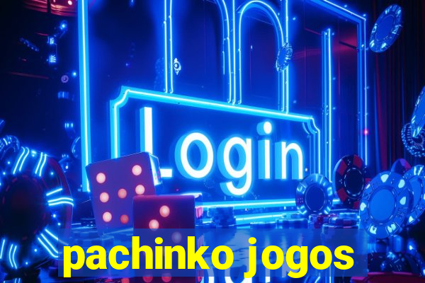 pachinko jogos