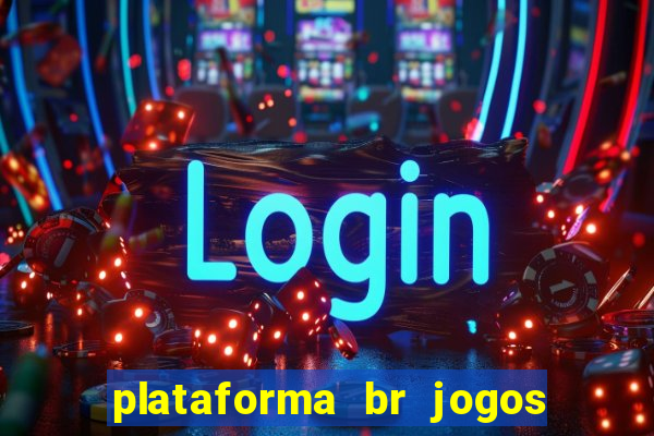 plataforma br jogos é confiável