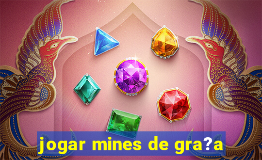 jogar mines de gra?a