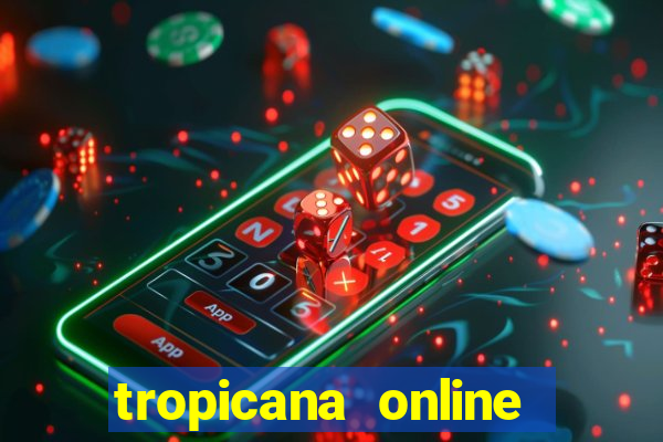 tropicana online casino nj