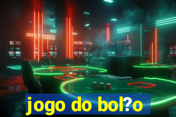 jogo do bol?o