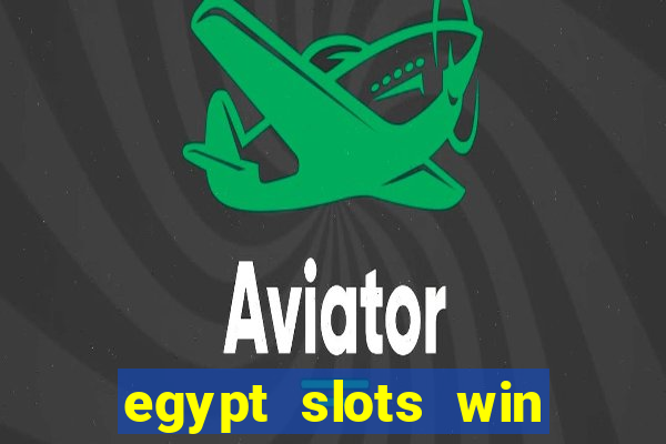 egypt slots win real money