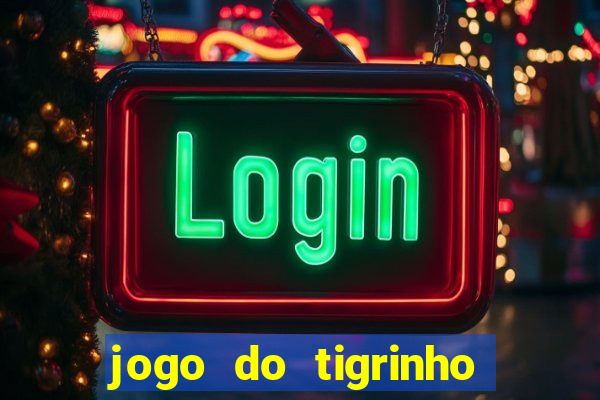 jogo do tigrinho que ganha bonus ao se cadastrar