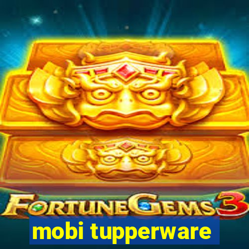 mobi tupperware