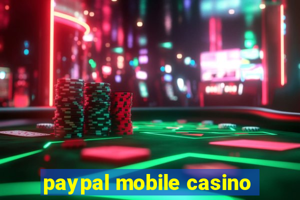 paypal mobile casino