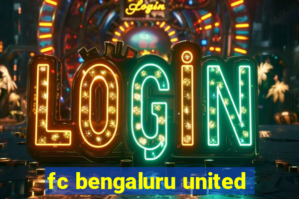 fc bengaluru united