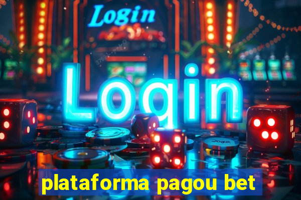 plataforma pagou bet