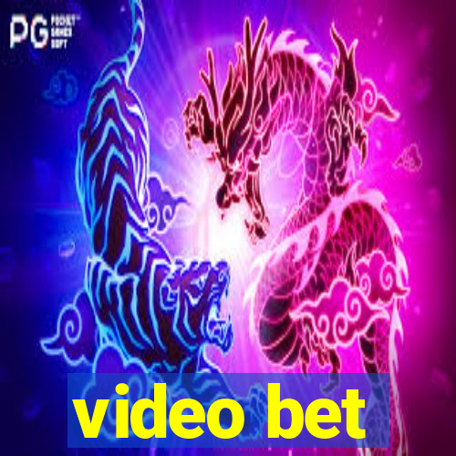 video bet