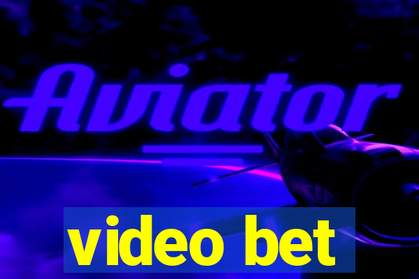 video bet