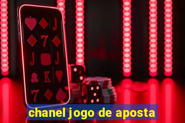 chanel jogo de aposta