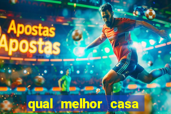 qual melhor casa de aposta futebol