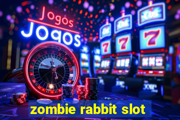 zombie rabbit slot