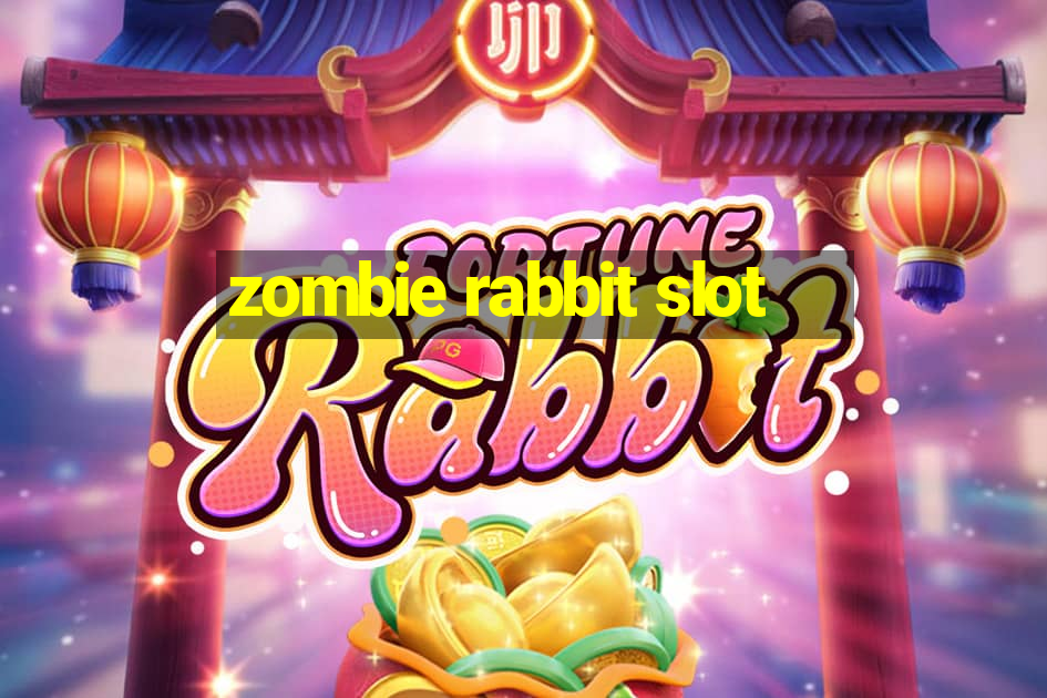 zombie rabbit slot